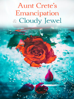 cover image of Aunt Crete's Emancipation & Cloudy Jewel